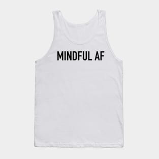 Mindful AF Tank Top